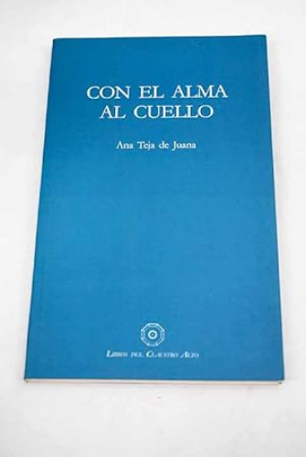 Portada del libro de Con el alma al cuello