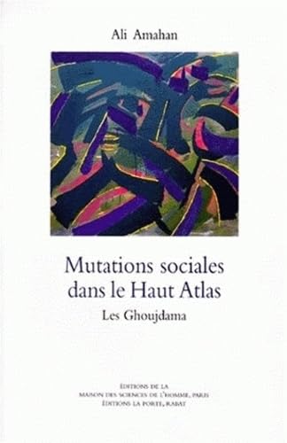 Portada del libro de Mutations Sociales Dans Le Haut-atlas : Les Ghoujdama