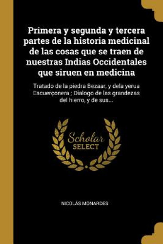 Portada del libro de Primera y segunda y tercera partes de la historia medicinal de las cosas que se traen de nuestras Indias...