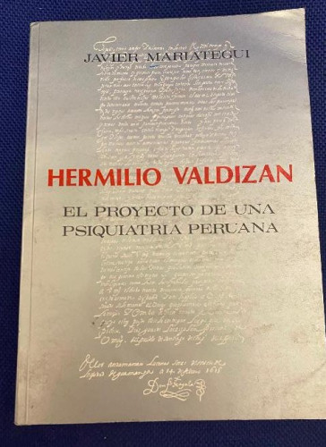 Portada del libro de EL PROYECTO DE UNA PSIQUIATRA PERUANA. HERMILIO VALDIZAN. JAVIER MARIATEGUI. 1981.
