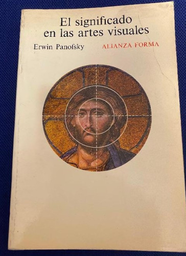 Portada del libro de EL SIGNIFICADO EN LAS ARTES VISUALES. ERWIN PANOFSKY. ALIANZA, 1979.
