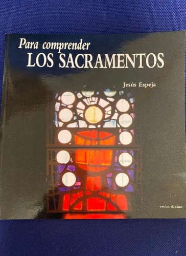 Portada del libro de para Comprender los Sacramentos (Para leer, vivir, comprender)