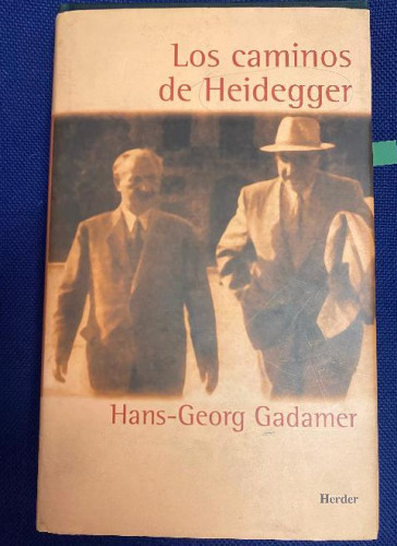 Portada del libro de LOS CAMINOS DE HEIDEGGER. HANS-GEORG GADAMER. HERDER, 2002.