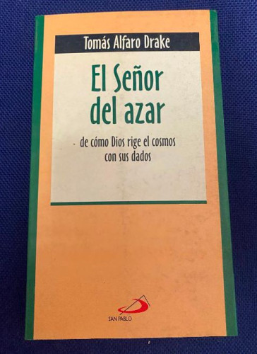 Portada del libro de EL SEÑOR DEL AZAR. TOMÁS ALFARO DRAKE. SAN PABLO, 1997.