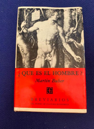 Portada del libro de ¿QUÉ ES EL HOMBRE? MARTIN BUBER. FONDO CULTURA ECONÓMICA, 1973.