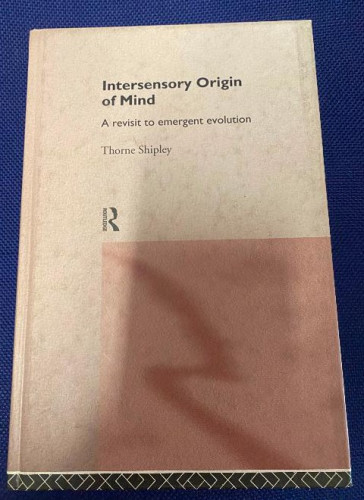 Portada del libro de INTERSENSORY ORIGIN OF MIND. THORNE SHIPLEY. ROUTLEDGE, 1995.