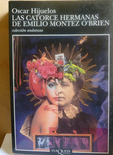 Portada del libro de LAS CATORCE HERMANAS DE EMILIO MONTEZ. Tusquets Editor, HIJUELOS, OSCAR tapa blanda. Condición bien