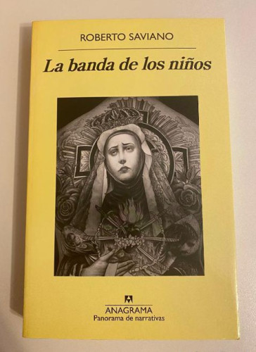 Portada del libro de LA BANDA DE LOS NIÑOS. ROBERTO SAVIANO. ANAGRAMA, 2017.