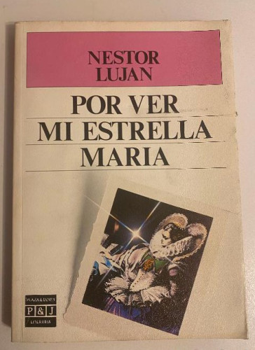 Portada del libro de POR VER MI ESTRELLA MARÍA. NÉSTOR LUJÁN. PLAZA&JANÉS, 1988.