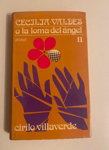 Portada del libro de CECILIA VALDÉS O LA LOMA DEL ÁNGEL, II. CIRILO VILLAVERDE. ANAYA, 1971.