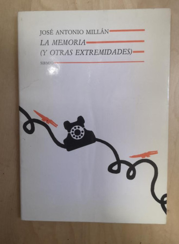 Portada del libro de La Memoria y otras extremidades. José Antonio Millán- Ed SIRMO