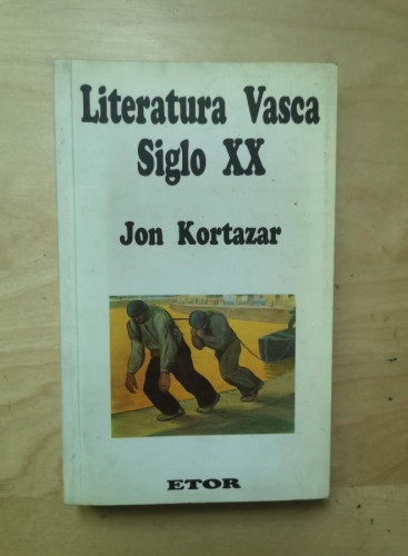 Portada del libro de LITERATURA VASCA SIGLO XX. Kortazar, Jon ED ETOR