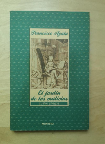 Portada del libro de El Jardín de las malicias - Ayala, Francisco. Ed. Montena