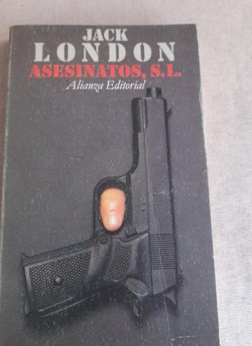 Portada del libro de ASESINATOS, S.L. - JACK LONDON - ALIANZA - 1980