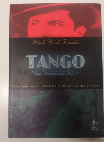Portada del libro de Tango. Uma Possibilidade Infinita- Ed Bom Texto