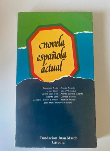 Portada del libro de NOVELA ESPAÑOLA ACTUAL. VARIOS AUTORES. FUNDACIÓN JUAN MARCH, CÁTEDRA, 1977.