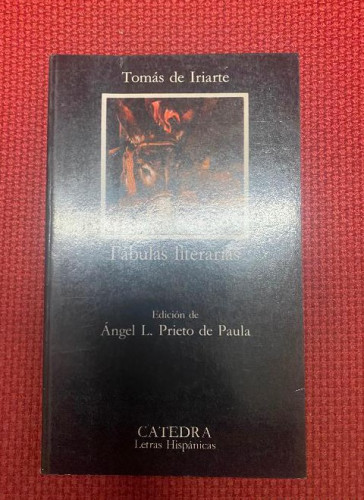 Portada del libro de FÁBULAS LITERARIAS. TOMÁS DE IRIARTE. ÁNGEL L. PRIETO DE PAULA. CÁTEDRA, 1992.