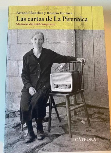 Portada del libro de LAS CARTAS DE LA PIRENAICA. MEMORIAS DEL ANTIFRANQUISMO. ARMAND BALSEBRE Y ROSARIO FONTOVA.