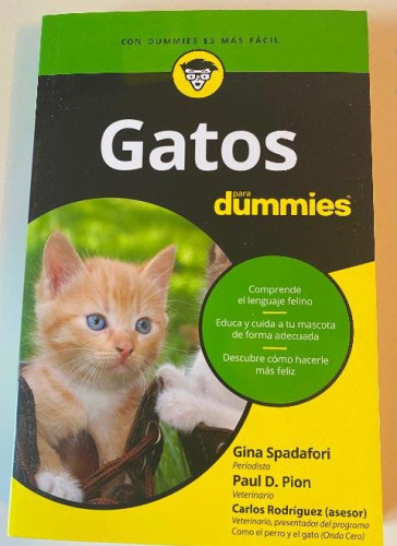 Portada del libro de GATOS PARA DUMMIES. GINA SPADAFORI, PAUL D. PION, CARLOS RODRÍGUEZ. 2017. NUEVO.