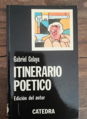 Portada del libro de ITINERARIO POLITICO GABRIELCELAYA-ED CATEDRA