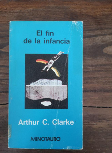 Portada del libro de El fin de la infancia. Arthur C. Clarke. Minotauro, 1976