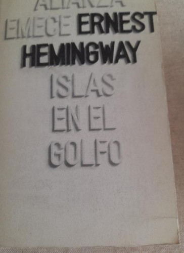 Portada del libro de Islas en el golfo - Ernest Hemingway Alianza ed. 1971 472pp