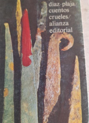 Portada del libro de Cuentos Crueles - Fernando Diaz Plaja alianza ed. 1971