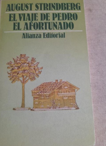 Portada del libro de El viaje de Pedro el afortunado - Strindberg, August. ALIANZA ED.