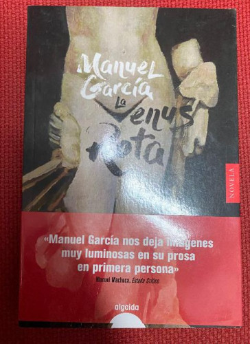 Portada del libro de LA VENUS ROTA. MANUEL GARCÍA. ALGAIDA, 2021.