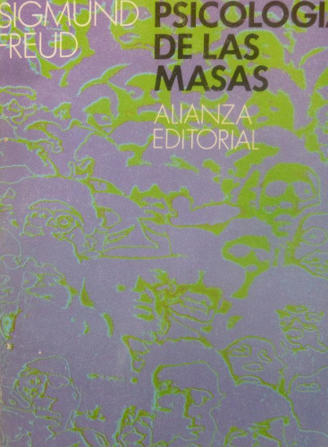 Portada del libro de PSICOLOGIA DE LAS MASAS Freud, Sigmund Alianza. 1993 204pp