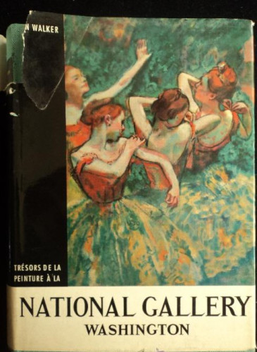 Portada del libro de TRESORS DE LA PEINTURE NATIONAL GALLERY WASHINGTON. EN FRANCES. WALKER. ED. AYMERI. 1964 PAG 340 P