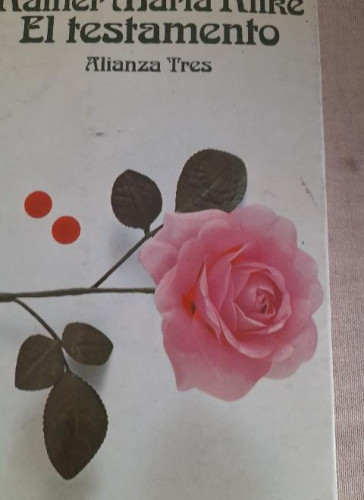 Portada del libro de El testamento.- Rilke, Rainer Maria Alianza Tres 1976 172pp