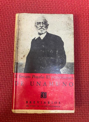Portada del libro de EL PENSAMIENTO DE UNAMUNO. S. SERRANO PONCELA. BREVIARIOS FONDO CULTURA ECONÓMICA, 1953.
