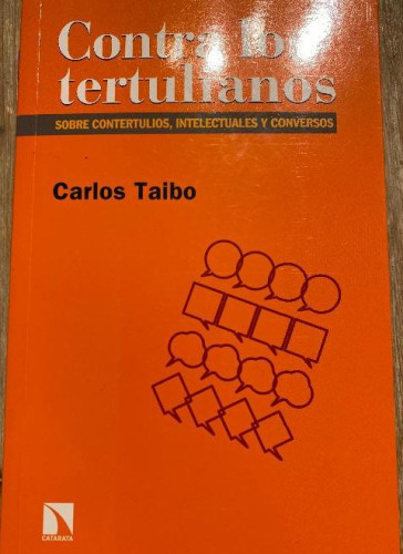 Portada del libro de CONTRA LOS TERTULIANOS. CARLOS TAIBO. CATARATA, 2021.