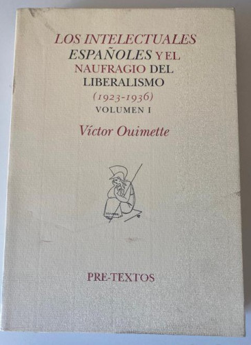 Portada del libro de Los intelectuales españoles y el naufragio del liberalismo (1923-1936) (Hispánicas)
