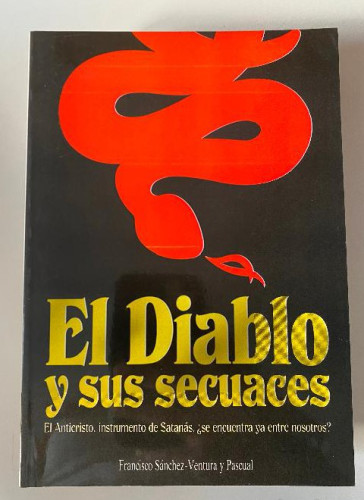 Portada del libro de EL DIABLO Y SUS SECUACES. FRANCISCO SÁNCHEZ VENTURA Y PASCUAL. CÍRCULO, 1990.