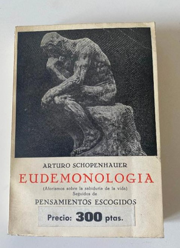 Portada del libro de EUDEMONOLOGÍA. ARTURO SCHOPENHAUER. EDICIONES IBÉRICAS, 1961.