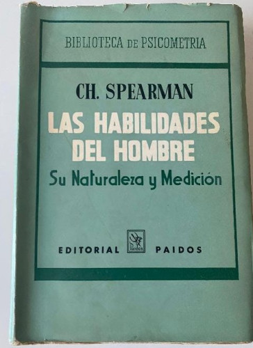 Portada del libro de LAS HABILIDADES DEL HOMBRE. CH. SPEARMAN. PAIDÓS, 1955.
