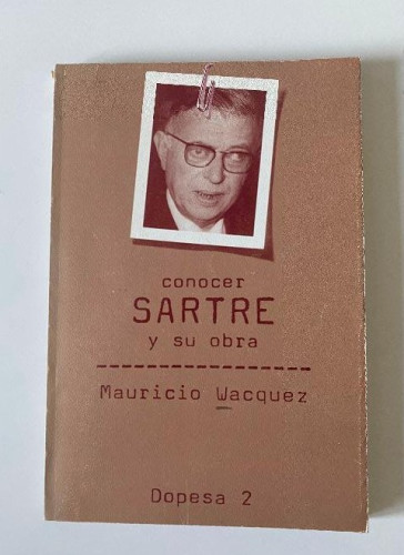 Portada del libro de CONOCER SARTRE Y SU OBRA. MAURICIO WACQUEZ. DOPESA 2, 1977.