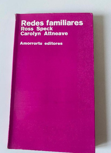 Portada del libro de REDES FAMILIARES. ROSS SPECK, CAROLYN ATTNEAVE. AMORRORTU EDITORES, 1973.