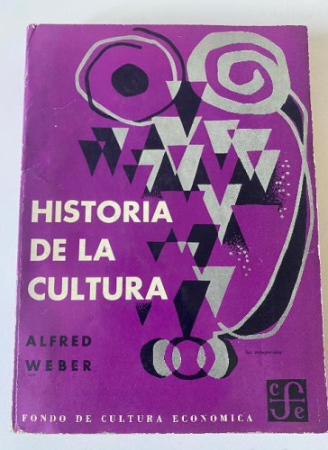 Portada del libro de HISTORIA DE LA CULTURA. ALFRED WEBER. FONDO DE CULTURA ECONÓMICA, 1969.