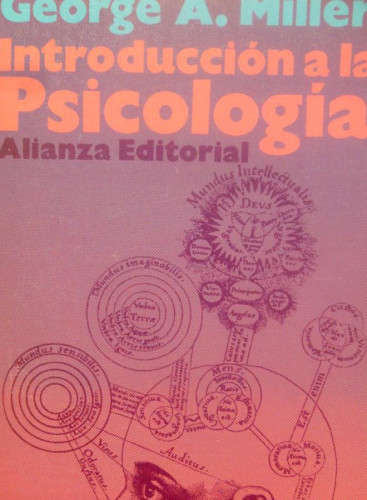 Portada del libro de ntroducción a la psicología Miller, George A.Alianza Editorial. (1994) 492pp