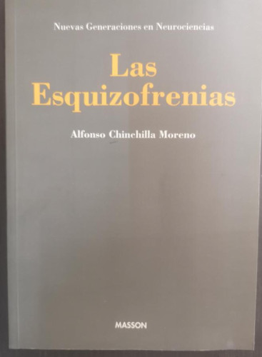 Portada del libro de LAS ESQUIZOFRENIAS. NUEVAS GENERACIONES EN NEUROCIENCIAS