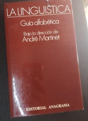 Portada del libro de La linguistica guia alfabetica Andre Martinet editorial anagrama 1972
