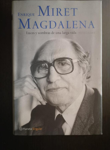 Portada del libro de LUCES Y SOMBRAS DE UNA LARGA VIDA. MEMORIAS - ENRIQUE MIRET MAGADALENA