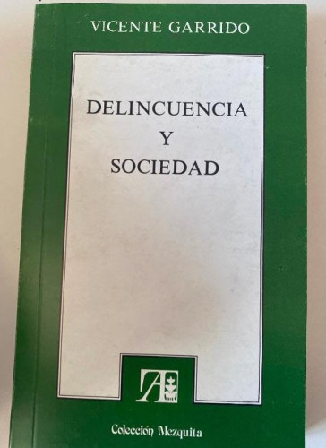 Portada del libro de DELINCUENCIA Y SOCIEDAD. VICENTE GARRIDO. EDITORIAL MEZQUITA, 1984.