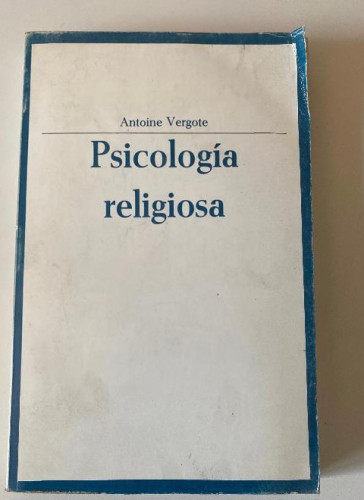 Portada del libro de PSICOLOGÍA RELIGIOSA. ANTOINE VERGOTE. TAURUS, 1969.