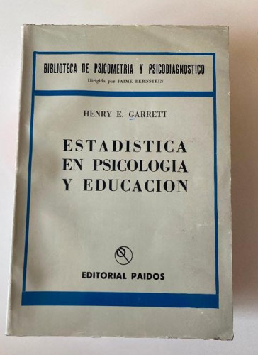 Portada del libro de ESTADÍSTICA EN PSICOLOGÍA Y EDUCACIÓN. HENRY E. GARRETT. PAIDÓS, 1976.