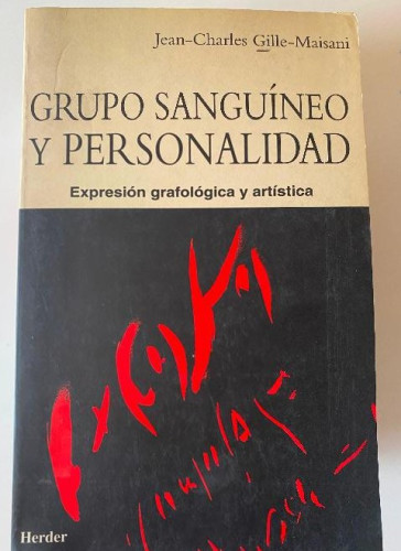 Portada del libro de GRUPO SANGUÍNEO Y PERSONALIDAD. JEAN-CHARLES GILLE-MAISANI. HERDER, 1994.
