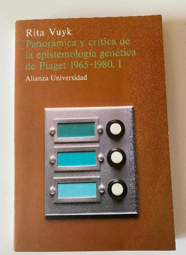 Portada del libro de PANORÁMICA Y CRÍTICA DE LA EPISTEMOLOGÍA GENÉTICA DE PIAGET 1965-1980, I. RITA VUYK. ALIANZA, 84.